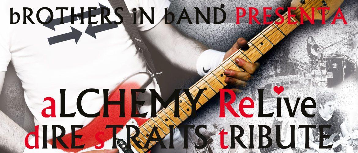 BROTHERS IN BAND PRESENTA: DIRE STRAITS ALCHEMY RE-LIVE
